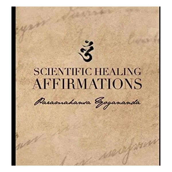 Scientific Healing Affirmations: (1924) Paperback