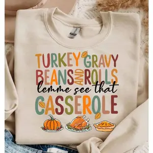 Turkey Gravy Beans and Rolls Shirt, Let Me See That Casserole T-Shirt, Thanksgiving Turkey Gravy Sweatshirt, Turkey Day Clothing, Unisex