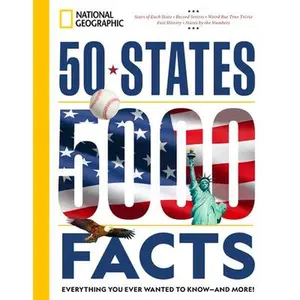 50 States, 5,000 Facts: Everything You Ever Wanted to Know - And More! -- National Geographic, Paperback