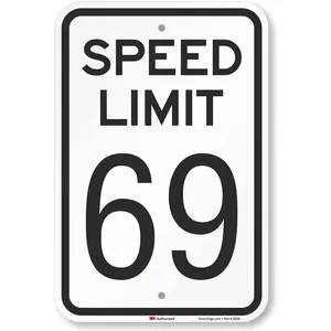 16 X 12 inch “Speed Limit 69” Novelty Metal Sign, 63 mil Aluminum, 3M Laminated Engineer Grade Reflective Material, Black and White