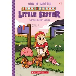 Karen's Roller Skates (Baby-Sitters Little Sister #2): Volume 2 -- Ann M. Martin, Paperback