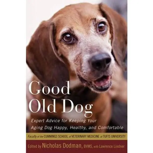 USED Book - Good Old Dog: Expert Advice for Keeping Your Aging Dog Happy, Healthy, and Comfortable by Faculty of the Cummings School of Veterinary Medicine at Tufts Univer (Hardcover) - english