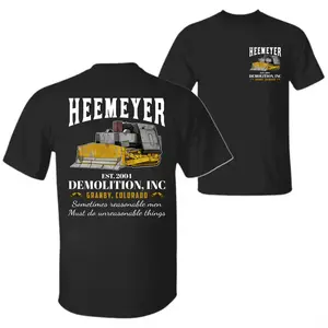 Heemeyer Demolition Inc Graphic Tee, Sometimes Reasonable Men Must Do Unreasonable Things Tshirt, Unisex Cotton
