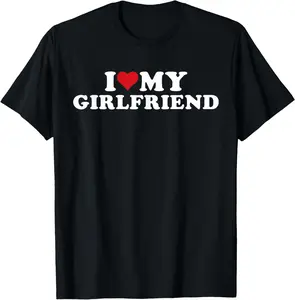 I Love My Hot Girlfriend I Heart My Hot Girlfriend GF T-Shirt