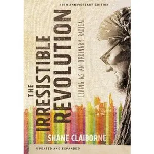 USED-The Irresistible Revolution: Living as an Ordinary Radical by Claiborne, Shane (Paperback)
