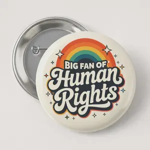 Big Fan of Human Rights Pin Button, Retro Rainbow Protest Radicalized by Basic Decency Everyone Welcome Pin Buttons - Fashion Accessories Pins, Gifts for Him & Her