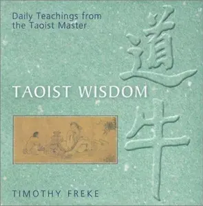 USED-Taoist Wisdom: Daily Teachings from the Taoist Master by Timothy Freke (Hardcover)