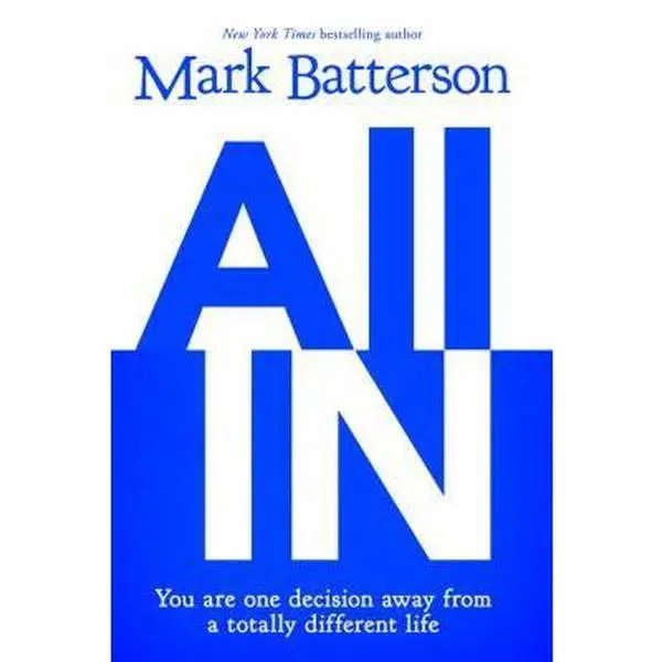 USED Book - All in: You Are One Decision Away from a Totally Different Life by Batterson, Mark (Hardcover) - english