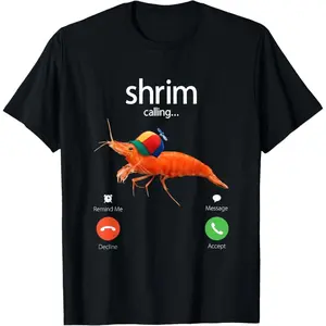 100% Premium Cotton Shrim is Calling, Misspelled Shrimp Incoming Call Meme T-Shirt