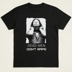 Dead Men Don't Rape Shirt, Feminist Activist T-Shirt, True Crime Vintage Tee, Women's Rights Protest T-shirt