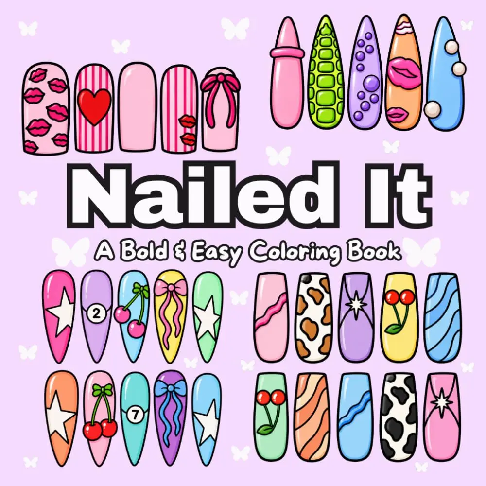 Nailed It: Bold & Easy Designs for Relaxing Coloring