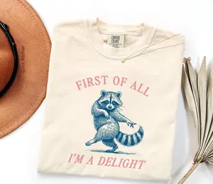 First of All, I'm a Delight Shirt Funny Raccoon Tshirt Sarcastic Quote Shirt Sarcasm Shirt Funny Animal Raccoon Tee Humor Graphic T-Shirt, 4th of July Shirt - LORA ATCHER