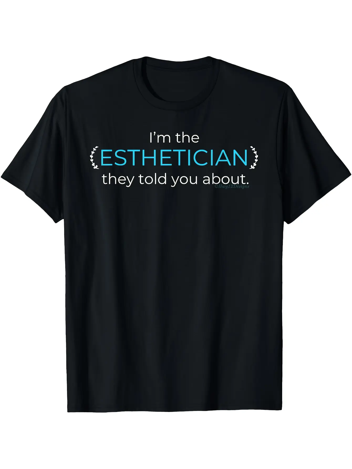 1pc Funny Esthetician Saying T-Shirt - _I'm the Es unisex soft cotton short sleeve t shirt, vintage graphic casual tee for men women teens, perfect birthday holiday gift for camping travel gym daily street  wear