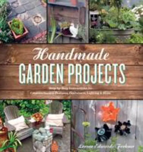 USED Book - Handmade Garden Projects: Step-By-Step Instructions for Creative Garden Features, Containers, Lighting and More by Forkner, Lorene Edwards (Paperback) - english