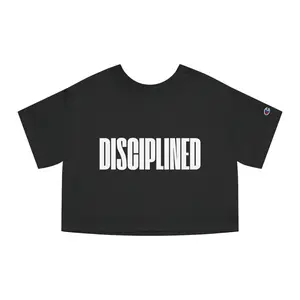 “Disciplined” Women’s Cropped Graphic Tee – Luxe Streetwear Style | Champion Heritage Fit | Summer Casual & Athletic Wear