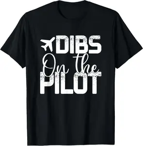Aviation Dibs On The Pilot Funny Pilot Wife Pilot Girlfriend T-Shirt Graphic tees