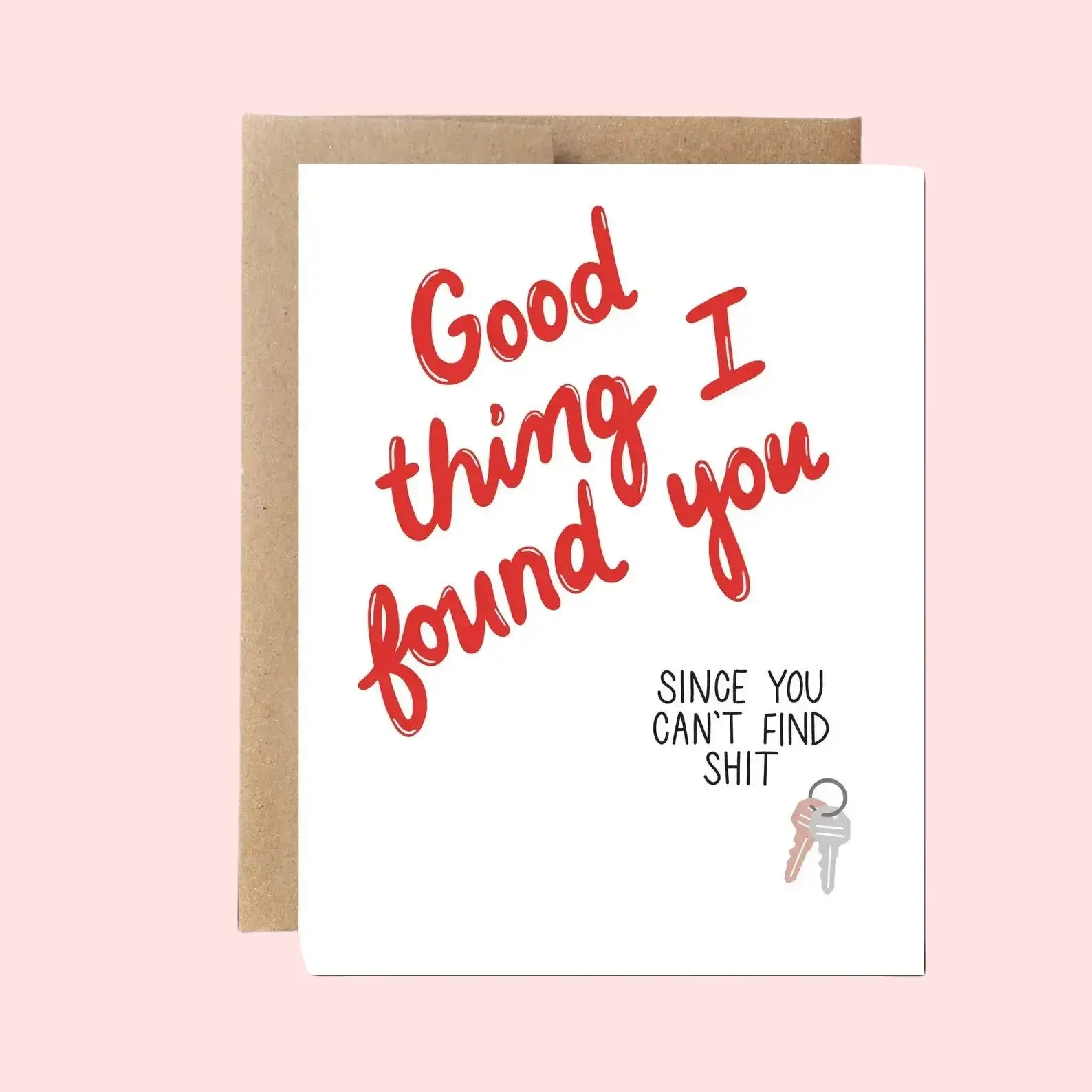 Humorous Valentine Card for Couples – “Good Thing I Found You, Can’t Find Anything Else” Funny Love Card for Him & Her