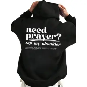 Need Prayer Tap My Shoulder Hoodie Casual Street Style Fleece Fabric Pullover Hooded Sweatshirt for Women for Men