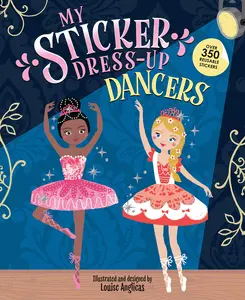 My Sticker Dress-Up: Dancers -- Louise Anglicas - Paperback
