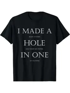 Funny Golf T-Shirt for Men – "I Made a Hole in One" Design, Black Cotton Knit, Casual Round Neck Tee, Perfect Golfer Gift Idea, Machine Washable Streetwear Crewneck