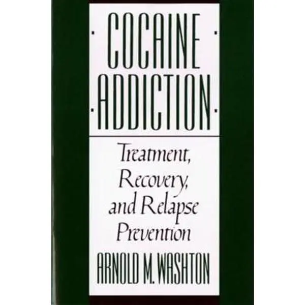 USED Book - Cocaine Addiction, Treatment, Recovery, and Relapse Prevention (Revised) by Washton, Arnold (Paperback) - english