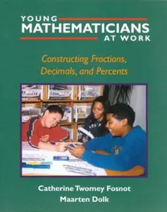 USED-Young Mathematicians at Work: Constructing Fractions, Decimals, and Percents by Fosnot, Catherine Twomey (Paperback)