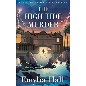 The High Tide m*rd*r -- Emylia Hall - Paperback