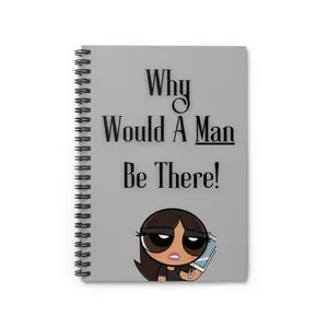 Why Would A Man Be There! Spiral Notebook | Funny Phone Cartoon Cover