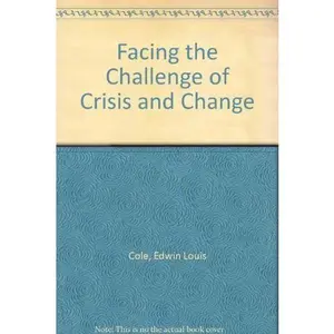 USED-Facing the Challenge of Crisis and Change by Edwin Louis Cole (Hardcover)