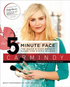 USED-The 5-Minute Face: The Quick & Easy Makeup Guide for Every Woman by Carmindy (Paperback)