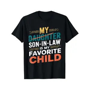 My Daughter Son In Law Is My Favorite Child Funny Family T-Shirt . Golf Gift T-Shirt For Men and Women