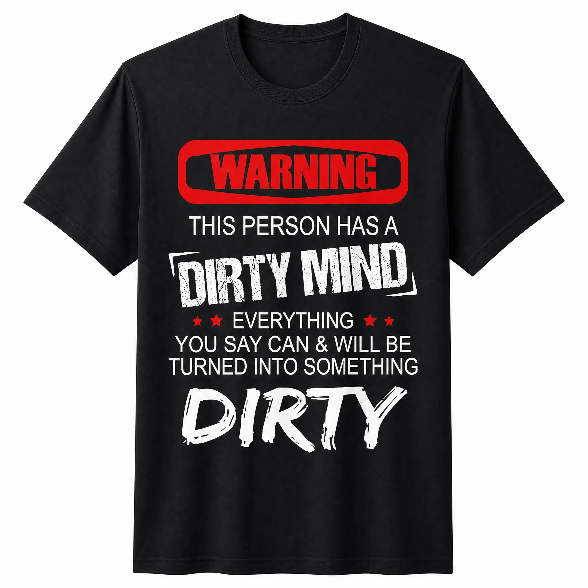 Warning This Person Has a Dirty Mind Shirt, Funny Adult Humor Graphic Tee, Sarcastic Dirty Joke T-Shirt, Bold Statement Black Top
