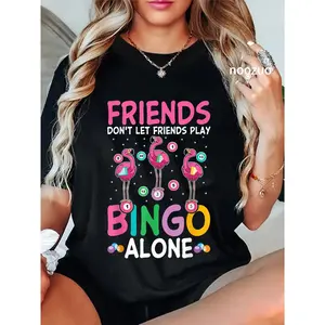 100% Cotton FRIENDS DON'T LET FRIENDS PLAY BINGO ALONE Bingo Player T-Shirt