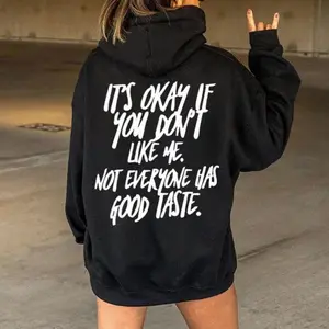 It's Okay If You Don't Like Me T-Shirts, Crewneck Sweatshirts & Pullover Hoodie – Funny Attitude Quote Graphic Sweatshirt – Not Everyone Has Good Taste Pullover for Women FGHT