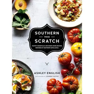Southern from Scratch: Down-Home Cooking Book with Pantry Staples, Chicken Recipes