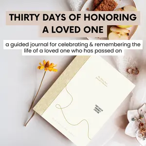 Grief/Loss Journal - Thirty Days of Honoring a Loved One: A guided journal to celebrate a life lost