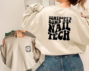 Somebody Bomb Nail Tech Sweatshirt and Hoodie front and Back, Nail Tech Sweater,Retro women's Hoodie,Nail artist Sweater,Somebody Bomb Shirt