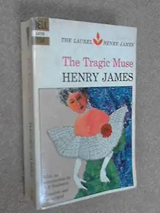 USED-The tragic muse (The Laurel Henry James, LX 133) by Henry James (Paperback)