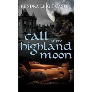 USED-Call of the Highland Moon (MacInnes Werewolves, Book 1) by Kendra Leigh Castle (Paperback)