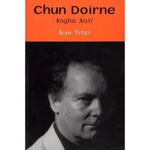 USED-Chun doirne: Rogha aisti´ (Irish Edition) by Alan Titley (Paperback)