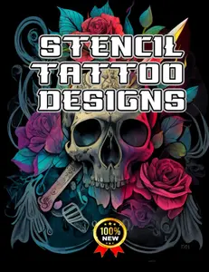 Stencil Tattoo Designs: Tattoo Designs for Real Tattoo Artists, Over 600 Vintage Old School, Traditional and Modern Style Tattoos