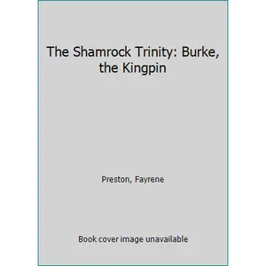 USED-The Shamrock Trinity: Burke, the Kingpin (Loveswept #169) by Fayrene Preston (Unknown)