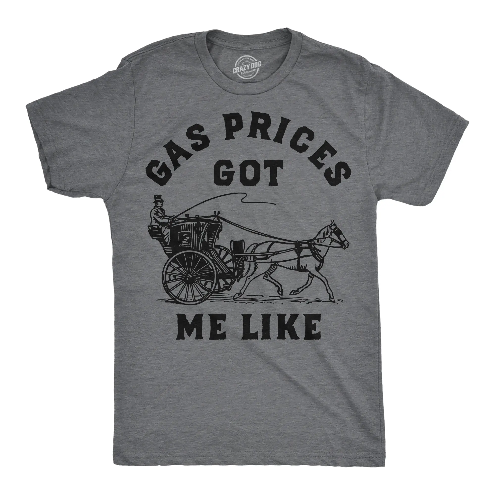 Mens Funny T Shirts Gas Prices Got Me Like Sarcastic Horse Buggy Joke Tee For Men Mens Funny T Shirts Cool Vintage Fashion T-Shirt Gift Classic Menswear Political Apparel for Men Funny Animal Short Sleeve Dark Grey