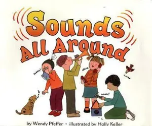 USED-Sounds All Around (Let'S-Read-And-Find-Out Science. Stage 1) by Wendy Pfeffer (Hardcover)