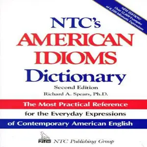 USED-Ntc's American Idioms Dictionary (National Textbook Language Dictionaries) by Ph.D. Spears Richard A. (Paperback)
