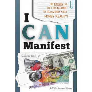 USED-I CAN Manifest: The Proven 33-Day Programme to Transform your Financial Reality by Britz, Melanie (Paperback)