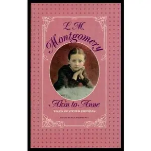 USED-Akin to Anne: Tales of Other Orphans by L.M. Montgomery (Hardcover)