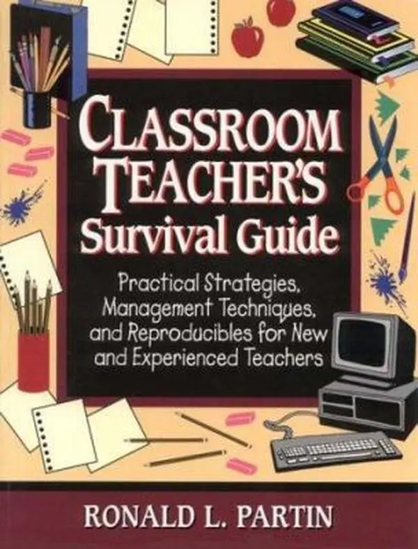 USED-Classroom Teacher's Survival Guide: Practical Strategies,Management Techniques, and Reproducibles for New and Experienced Teachers (J-B Ed: Survival Guides) by Ronald L. Partin (Paperback)