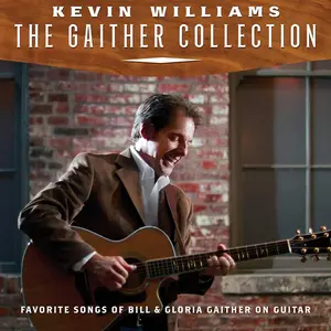 Kevin Williams - Gaither Collection: Favorite Songs Of Bill & Gloria On Guitar  [COMPACT DISC - CD]