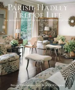 USED-The Parish-Hadley Tree of Life: An Intimate History of the Legendary Design Firm by McCarthy, Brian (Hardcover)